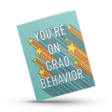 You're on Grad Behavior Graduation Card