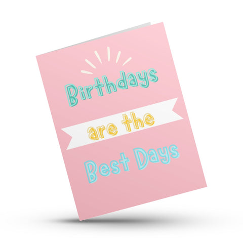 Birthdays are the Best Days Kids Card (pink)