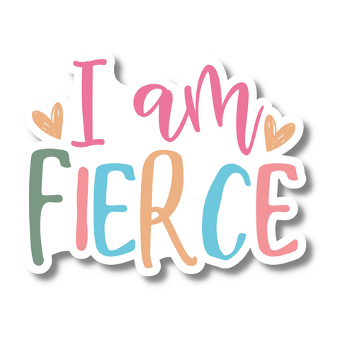 I Am Fierce Affirmation Sticker