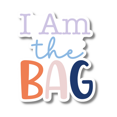 I Am the Bag Affirmation Sticker