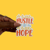 Little Hustle, Little Hope Motivational Sticker