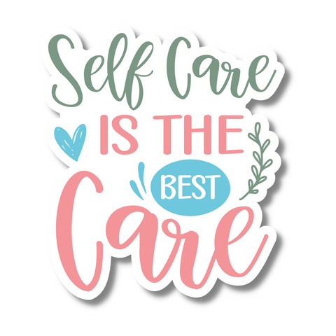 Self Care Best Care Sticker